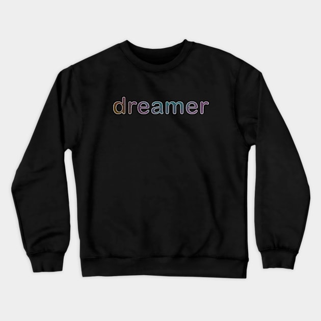 Dreamer. Crewneck Sweatshirt by Beta Volantis